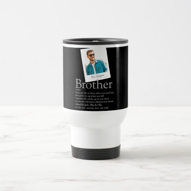 Brother Definition Quote Modern Fun Photo Travel Mug (Center)