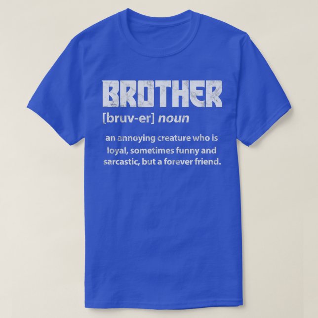 Brother Definition Sibling National Siblings Day D T-Shirt (Design Front)