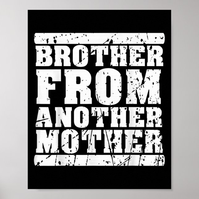 Brother From Another Mother Friendship Quotes Dist Poster (Front)