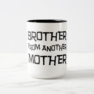 Brother From Another Mother Two-Tone Coffee Mug