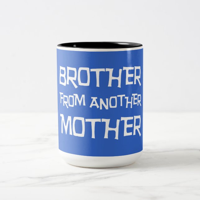 Brother From Another Mother Two-Tone Coffee Mug (Center)