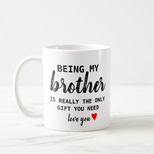 Brother Gift Funny Birthday Coffee Mug