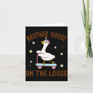 Brother Goose On The Loose Funny Birthday Matching Card