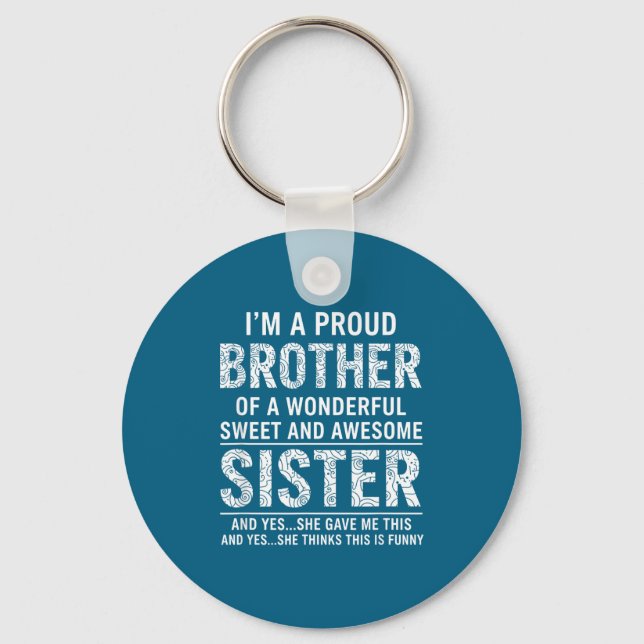 Brother I'm A Proud Brother Of A Wonderful Sweet A Key Ring (Front)