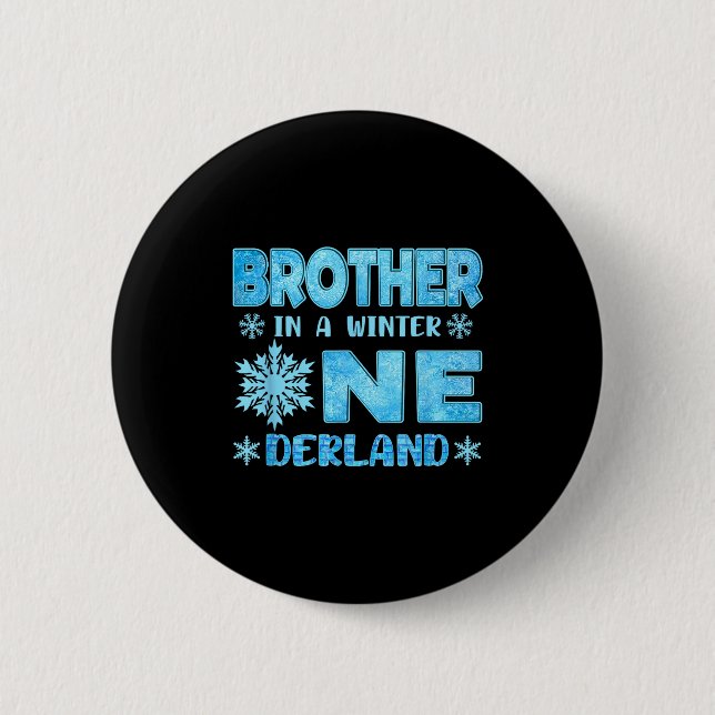 Brother In A Winter Onederland Bday Girl Sweet Sno 6 Cm Round Badge (Front)