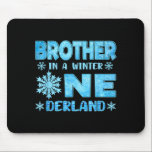 Brother In A Winter Onederland Bday Girl Sweet Sno Mouse Mat<br><div class="desc">Brother In A Winter Onederland Bday Girl Sweet Snowflake</div>
