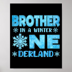 Brother In A Winter Onederland Bday Girl Sweet Sno Poster