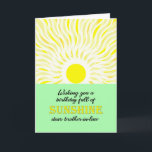 Brother in Law Birthday Bright Sunshine Card<br><div class="desc">Birthday card for a brother-in-law. A wish for a birthday full of sunshine. A bright and cheerful card showing a glowing sun sending down bright rays of sunshine.</div>