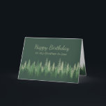 Brother-in-law Birthday Nature Therapy Forest  Card<br><div class="desc">Brother-in-law Birthday Nature Therapy Inspirational Quote Shinrin-yoku means bathing in the forest atmosphere, or taking in the forest through our senses. basically just being in the presence of trees—became part of a national public health program in Japan in 1982 has become a cornerstone of preventive health care and healing in...</div>