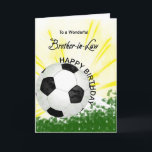 Brother in Law Birthday Soccer Card<br><div class="desc">Give your soccer loving brother-in-law a football card with an explosive football theme! A football with the words 'To a wonderful brother-in-law'.</div>