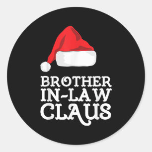 Brother-in-law Claus Christmas Santas Pajama Famil Classic Round Sticker