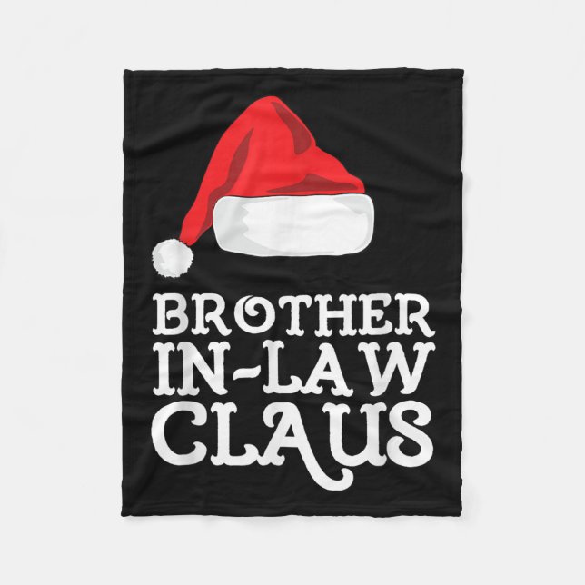 Brother-in-law Claus Christmas Santas Pajama Famil Fleece Blanket (Front)