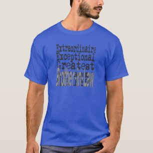 Brother-In-Law Extraordinaire T-Shirt