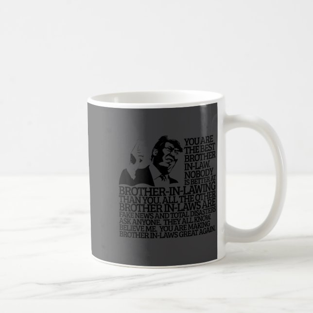 Brother In-law Gift Funny Trump Quote Brother In-l Coffee Mug (Right)