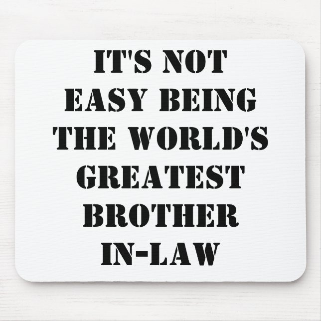 Brother-In-Law Mouse Mat (Front)