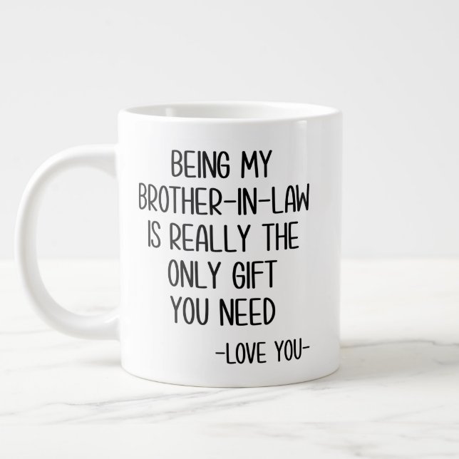 Brother-in-law Mug, brother-in-law gift Large Coffee Mug (Left)