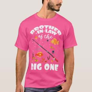 Brother-In-Law Of The Big One Birthday Fishing The T-Shirt