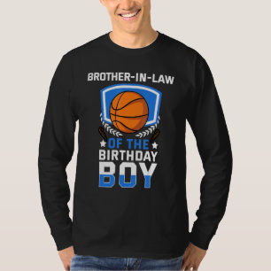 Brother In Law Of The Birthday Boy Basketball Fami T-Shirt