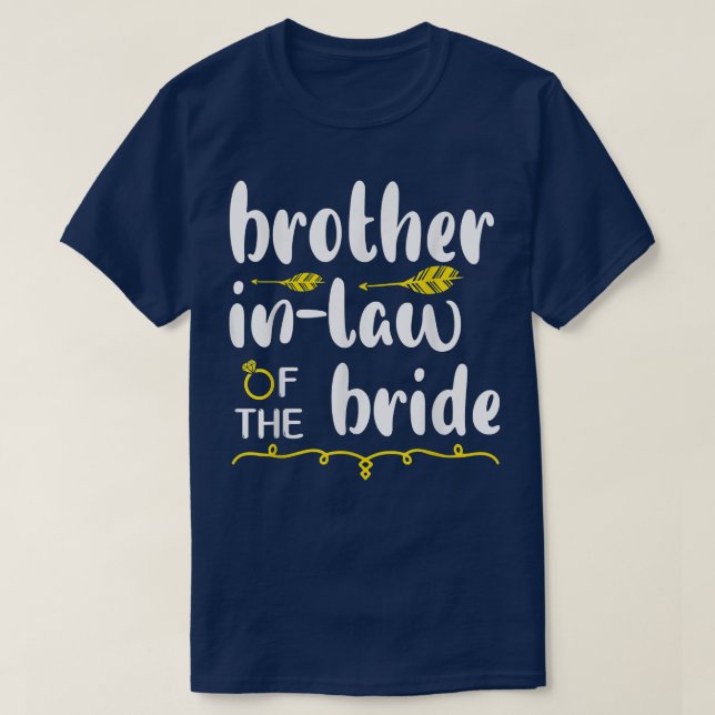 Brother In Law Of The Bride Groom Happy Wedding Ma T-Shirt (Design Front)