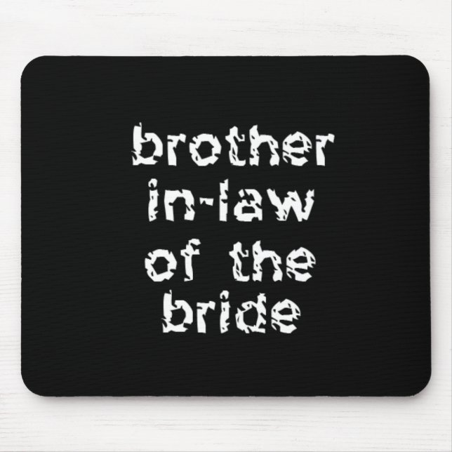 Brother In-Law of the Bride Mouse Mat (Front)