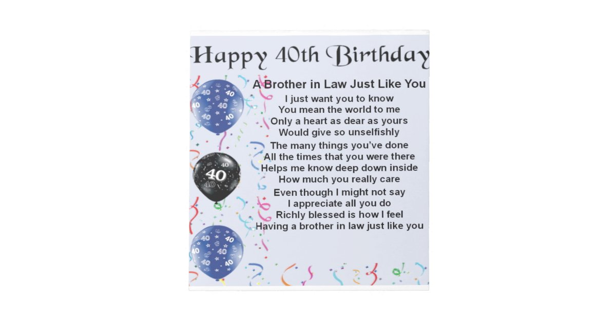 Brother In Law Poem 40th Birthday Notepad Zazzle 