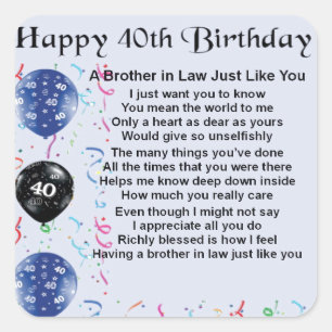 Brother in Law Poem 40th Birthday Square Sticker