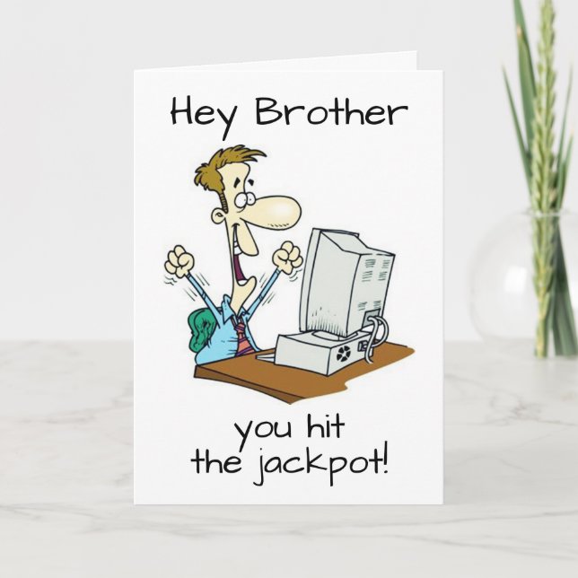 BROTHER IS **50** & SO LUCKY..HAS ME FOR A BROTHER CARD (Front)