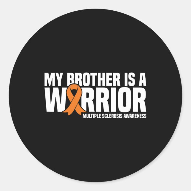 Brother Is A Warrior Ms Multiple Sclerosis Awarene Classic Round Sticker (Front)