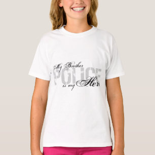 Brother Is My Hero - POLICE T-Shirt