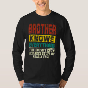 Brother Knows Everything If He Doesnt Know Vintage T-Shirt