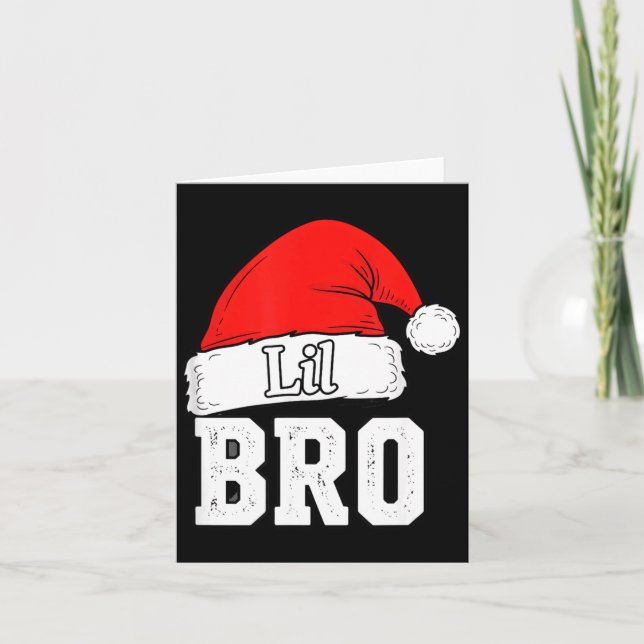 Brother Lil Bro Santa Hat Christmas Little Brother Card (Front)