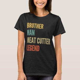 Brother Man Meat Cutter Legend T-Shirt