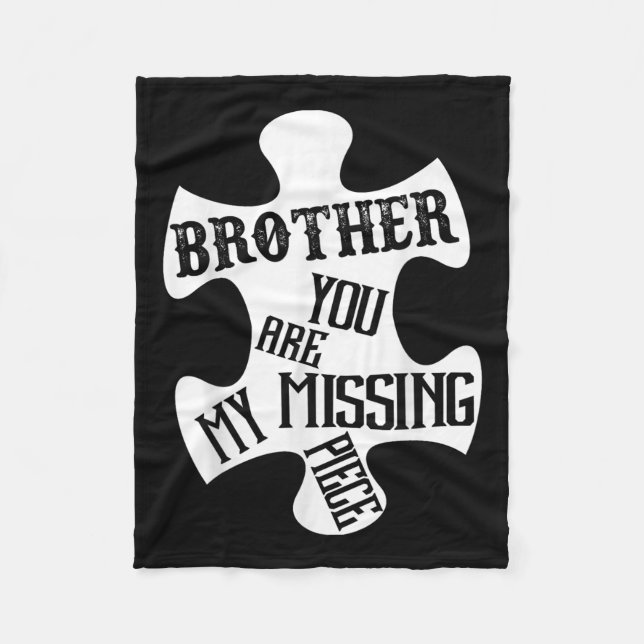Brother My Guardian Angel You Are My Missing Piece Fleece Blanket (Front)