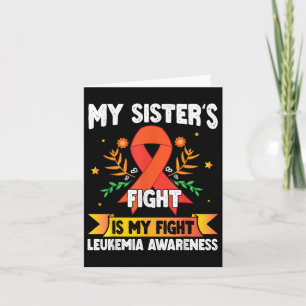 Brother My Sisters Fight Is My Fight Leukaemia Awa Card