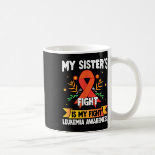 Brother My Sisters Fight Is My Fight Leukaemia Awa Coffee Mug
