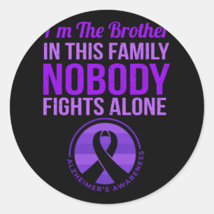 Brother Nobody Fights Alone Heimerheimer's Awarene Classic Round Sticker