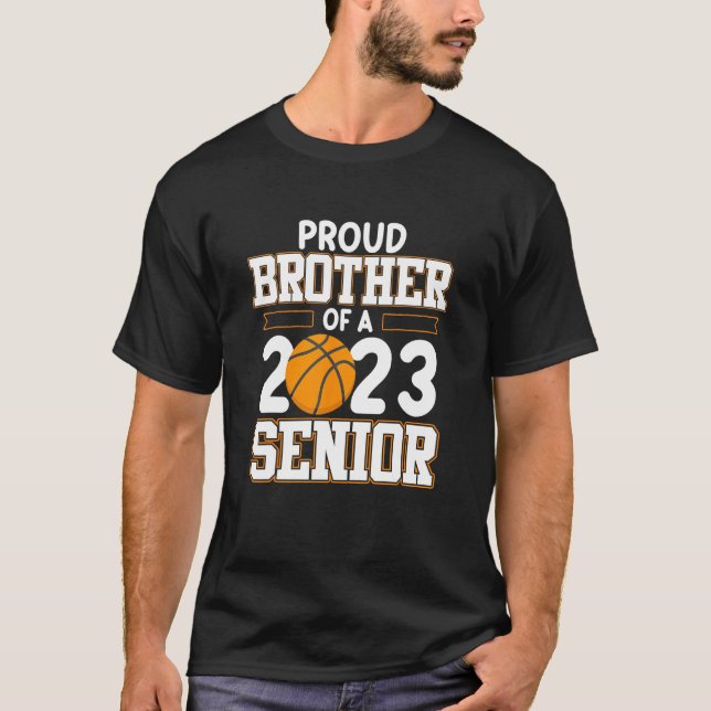Brother Of 2023 Senior Basketball Player Sport Lov T-Shirt (Front)