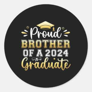 Brother Of A 2024 Graduate Senior Graduation Men B Classic Round Sticker