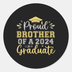 Brother Of A 2024 Graduate Senior Graduation Men B Classic Round Sticker
