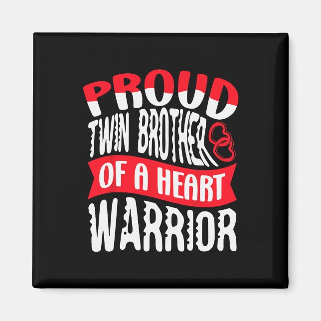 Brother Of A Heart Warrior Heart Disease Defect Ch Magnet (Front)