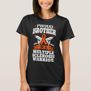 Brother Of A Multiple Sclerosis Warrior Ms Awarene T-Shirt