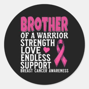 Brother Of A Warrior Breast Cancer Awareness Suppo Classic Round Sticker