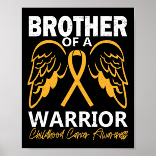Brother of A Warrior Childhood Cancer Awareness An Poster