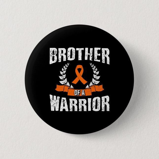 Brother Of A Warrior Leukaemia Awareness  6 Cm Round Badge (Front)