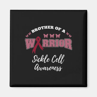 Brother Of A Warrior Sickle Cell Awareness  Magnet