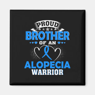 Brother Of An Alopecia Warrior Magnet