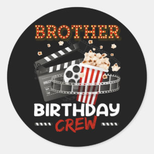 Brother Of Birthday Crew Movie Night Theme Matchin Classic Round Sticker