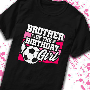 Brother of Birthday Girl Girls Soccer Birthday T-Shirt