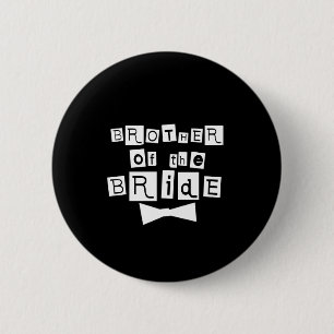Brother of Bride White on Black 6 Cm Round Badge