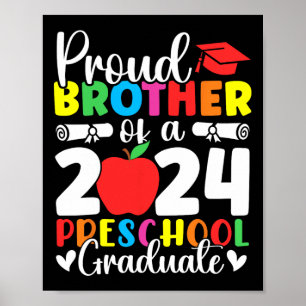 Brother Of Cl Of 2024 Preschool Graduate Graduatio Poster